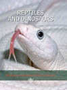 Cover image for Britannica Illustrated Science Library: Reptiles and Dinosaurs